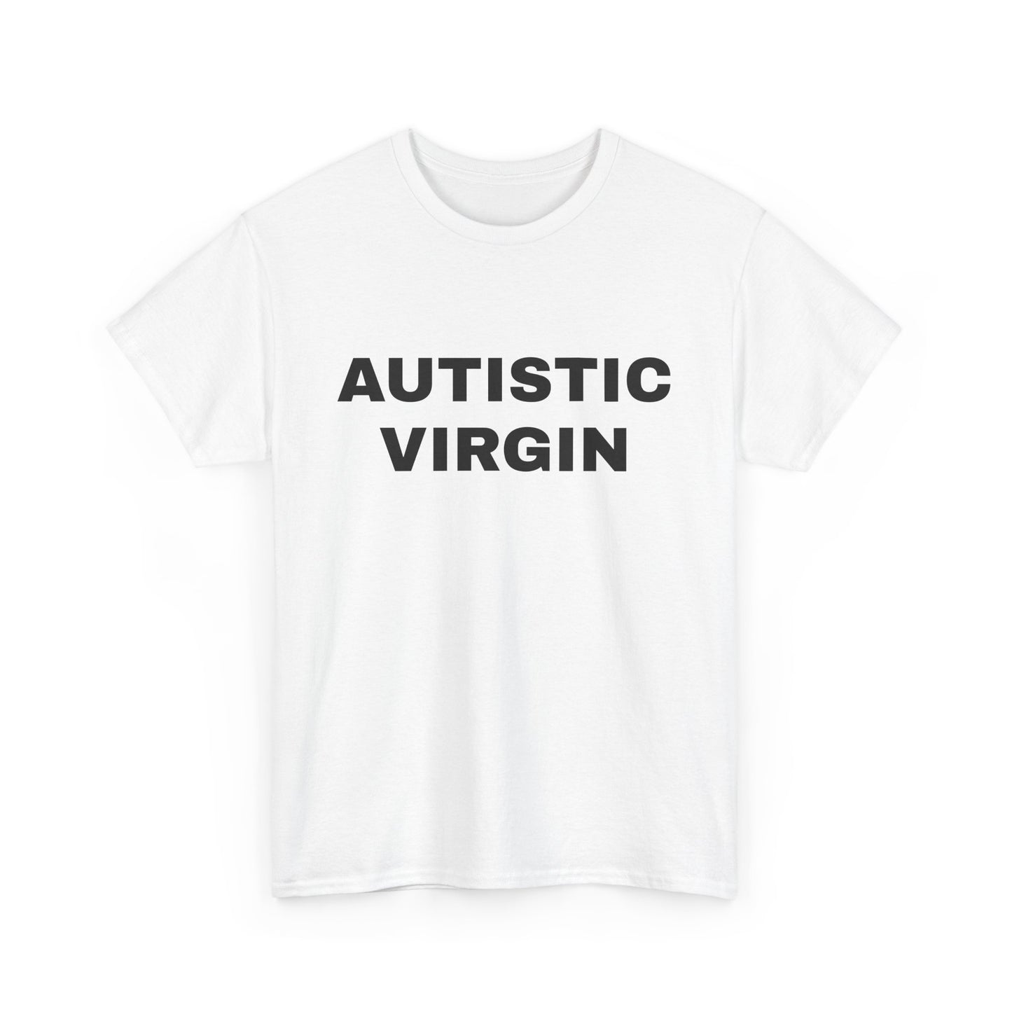 Autistic Virgin Tee