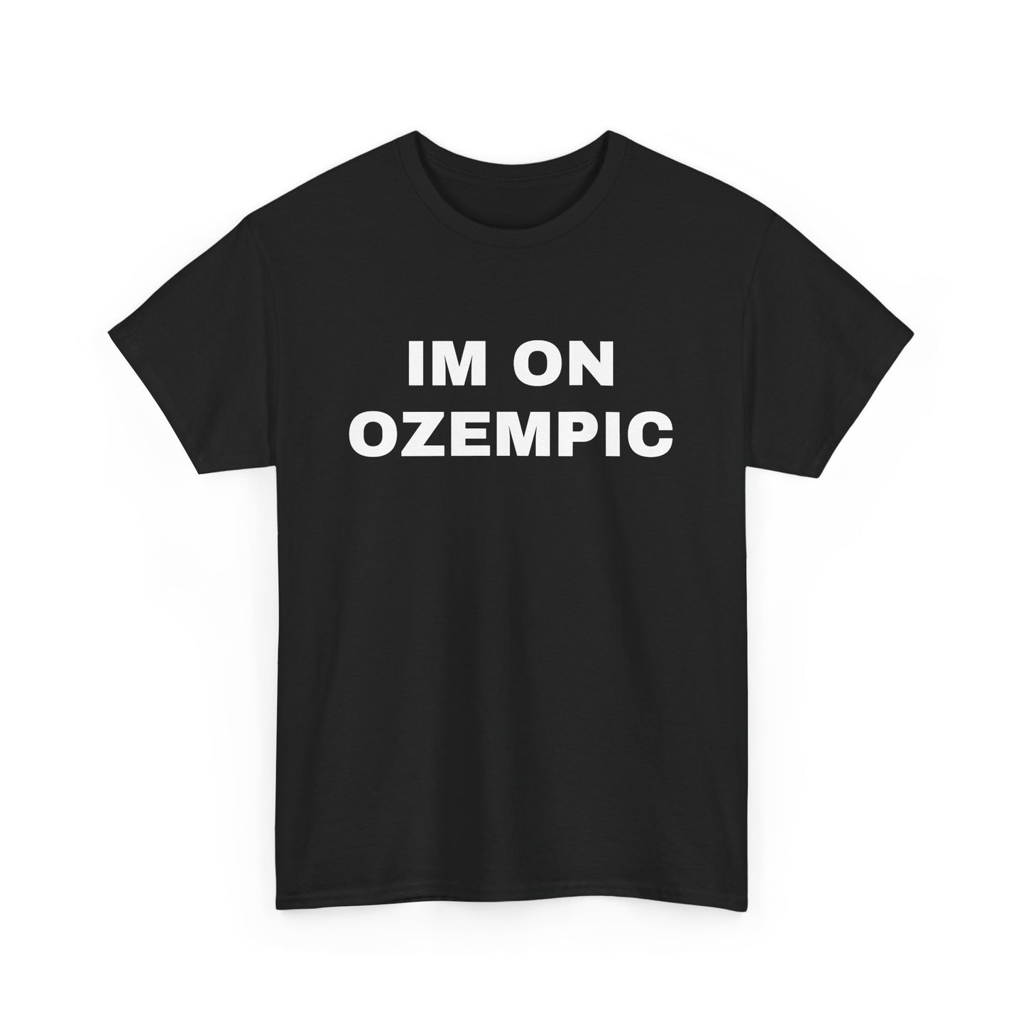 'I'M ON OZEMPIC' Tee