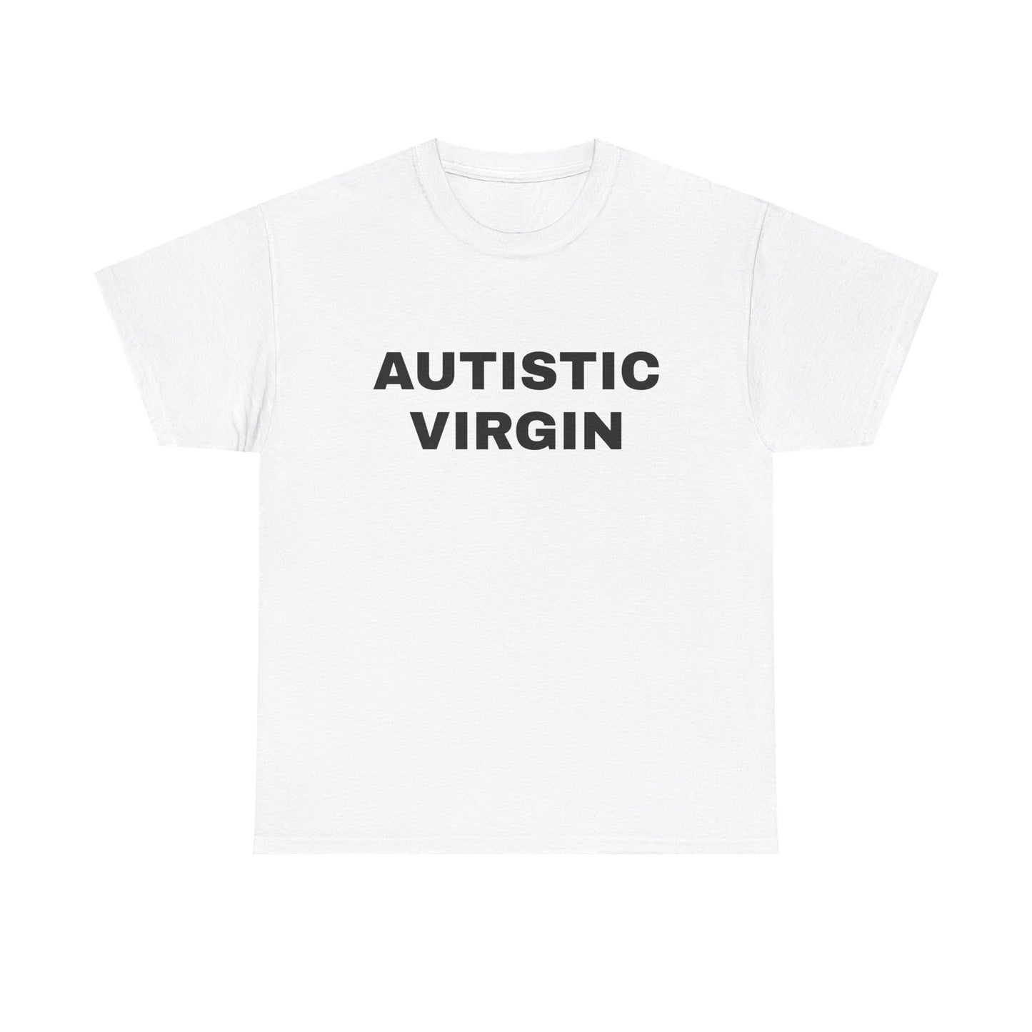 Autistic Virgin Tee