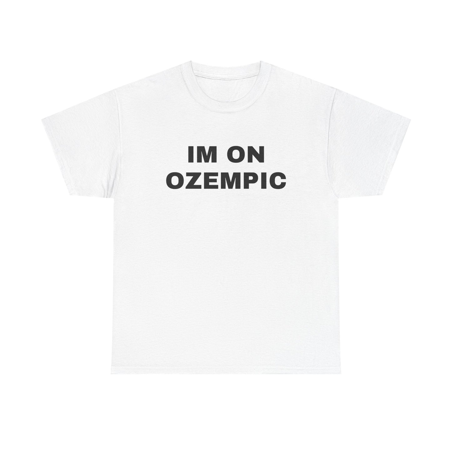 'I'M ON OZEMPIC' Tee